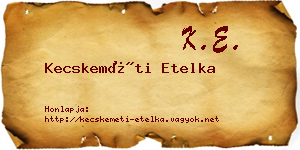 Kecskeméti Etelka névjegykártya